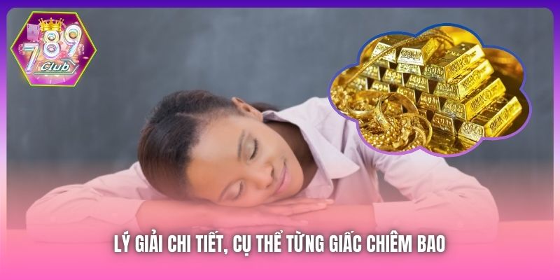 Lý giải chi tiết, cụ thể từng giấc chiêm bao